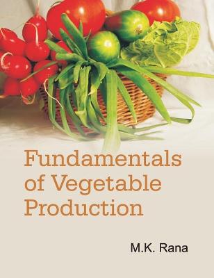 Cover of Fundamentals of Vegetable Production