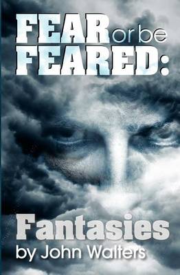 Book cover for Fear or Be Feared