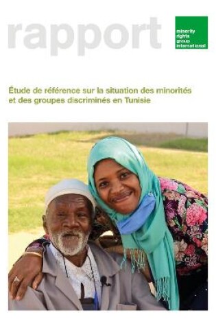 Cover of Etude de reference sur la situation des minorites et des groupes discrimines en Tunisie