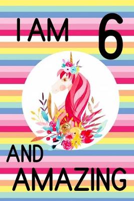 Book cover for I am 6 and Amazing