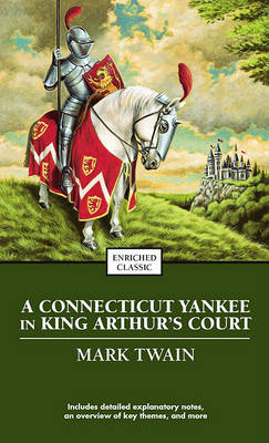 Book cover for A Connecticut Yankee In King Arthur's Court: Enriched Classic