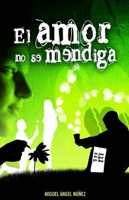 Book cover for El Amor No Se Mendiga