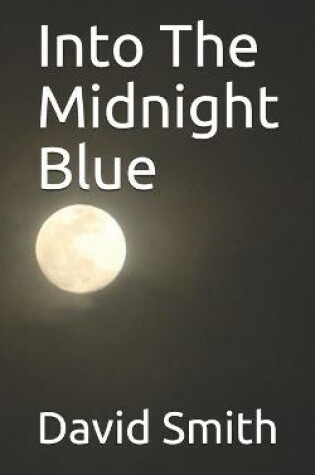 Cover of Into The Midnight Blue