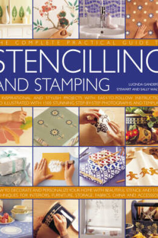 Cover of The Complete Practical Guide to Stencilling and Stamping