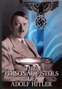 Book cover for The Personal Pistols of Adolf Hitler