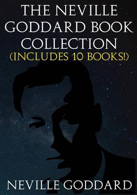 Book cover for The Neville Goddard Book Collection (Includes 10 Books)