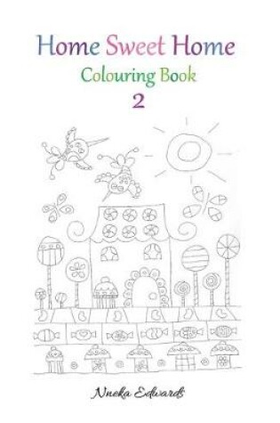 Cover of Home Sweet Home Colouring Book 2