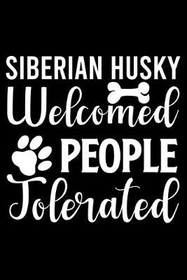 Book cover for Siberian Husky Welcome People Tolerated