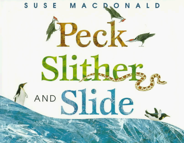 Book cover for Peck, Slither and Slide