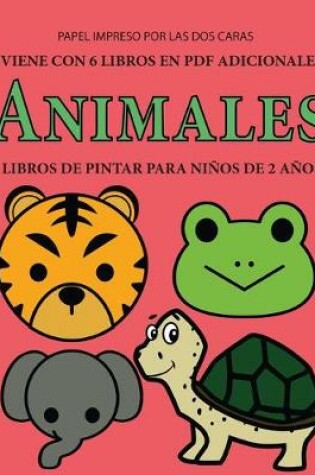 Cover of Libros de pintar para niños de 2 años (Animales)
