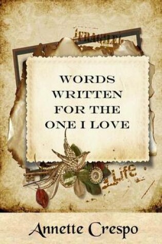 Cover of Words Written For The One I Love