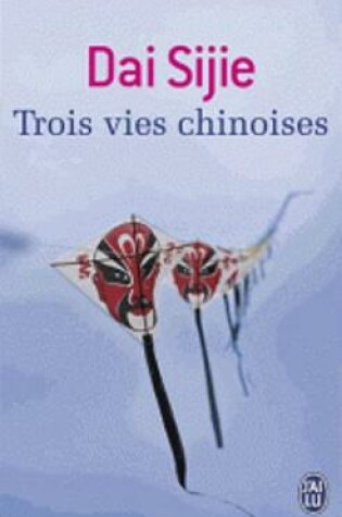 Cover of Trois vie chinoises