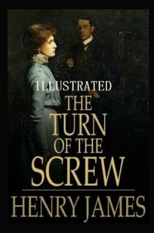 Cover of The Turn of the Screw Annotated and Illustrated Edition by Henry James