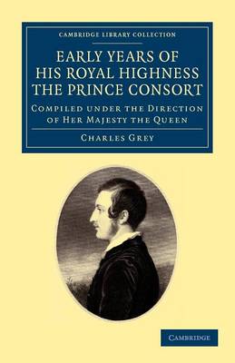 Cover of Early Years of His Royal Highness the Prince Consort