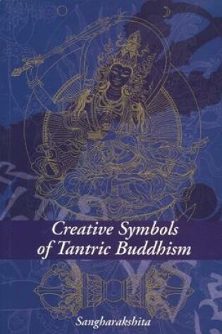 Cover of Creative Symbols of Tantric Buddhism