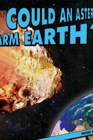 Cover of Could an Asteroid Harm Earth?