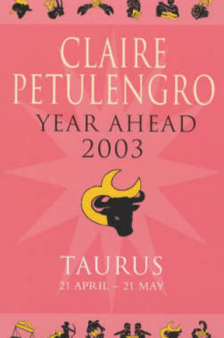 Cover of Claire Petulengro's Year Ahead 2003 - Taurus