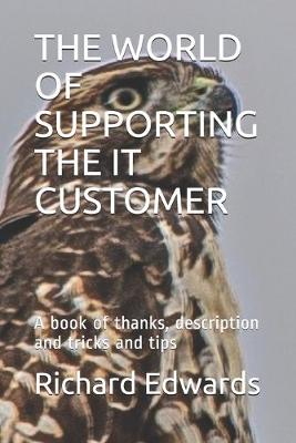 Book cover for The World of Supporting the It Customer