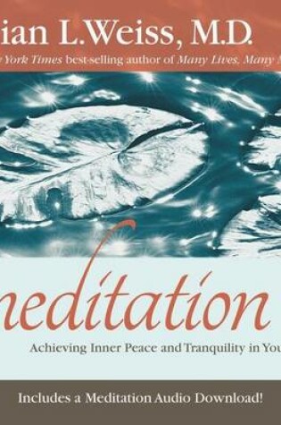 Cover of Meditation: Achieving Inner Peace and Tranquility In Your Life