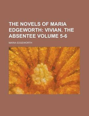 Book cover for The Novels of Maria Edgeworth Volume 5-6