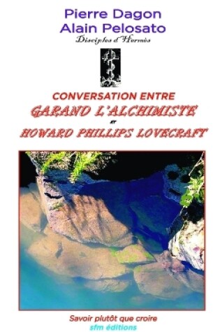 Cover of Conversation entre Garand l'Alchimiste et Howard Phillips Lovecrat
