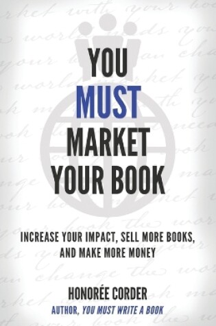 Cover of You Must Market Your Book