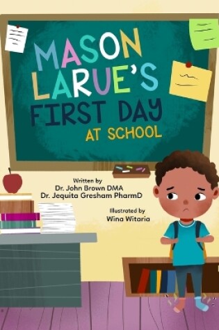 Cover of Mason Larue's First Day at School