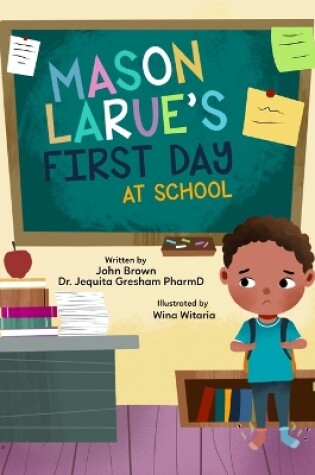 Cover of Mason Larue's First Day at School