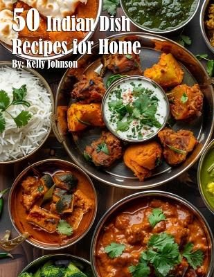 Book cover for 50 Indian Dish Recipes for Home