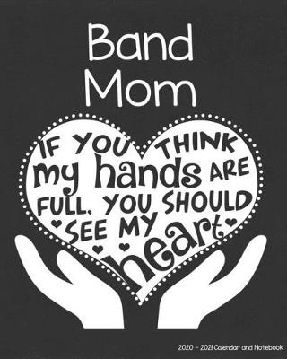 Book cover for Band Mom 2020-2021 Calendar and Notebook