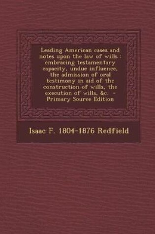 Cover of Leading American Cases and Notes Upon the Law of Wills