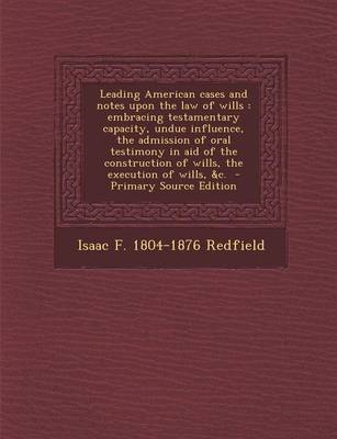 Book cover for Leading American Cases and Notes Upon the Law of Wills