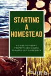 Book cover for Starting a Homestead