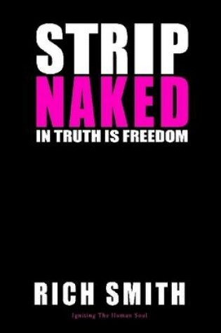 Cover of Strip Naked: In Truth Is Freedom