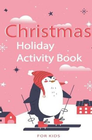 Cover of Christmas Holiday Activity Book for Kids