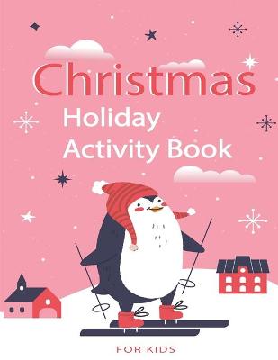 Book cover for Christmas Holiday Activity Book for Kids