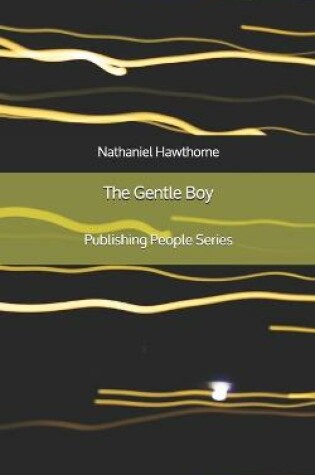 Cover of The Gentle Boy - Publishing People Series