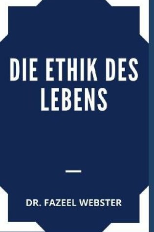 Cover of Die Ethik Des Lebens