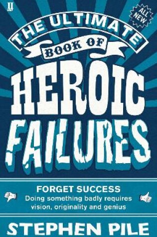 Cover of The Ultimate Book of Heroic Failures