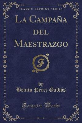 Book cover for La Campaña del Maestrazgo (Classic Reprint)