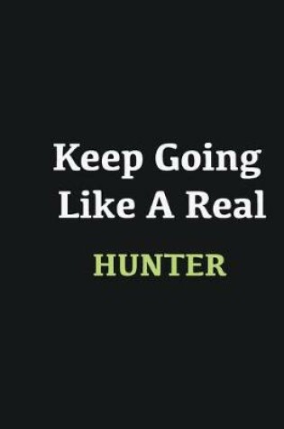 Cover of Keep Going Like a Real Hunter