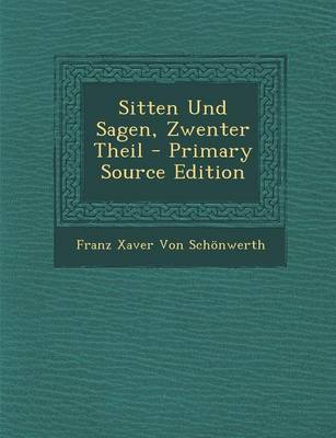 Book cover for Sitten Und Sagen, Zwenter Theil - Primary Source Edition
