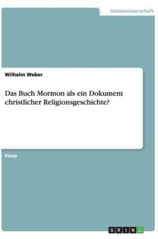 Cover of Das Buch Mormon als ein Dokument christlicher Religionsgeschichte?