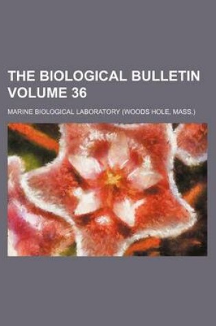 Cover of The Biological Bulletin Volume 36