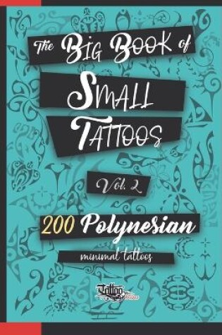 Cover of The Big Book of Small Tattoos - Vol.2