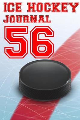 Book cover for Ice Hockey Journal 56