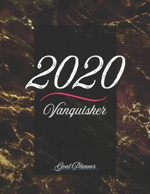 Book cover for 2020 Vanquisher Goal Planner