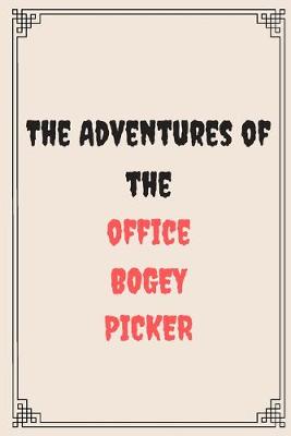 Book cover for The Adventures of the office bogey picker