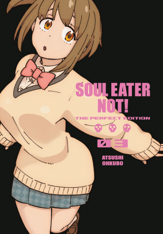 Book cover for Soul Eater NOT!: The Perfect Edition 03