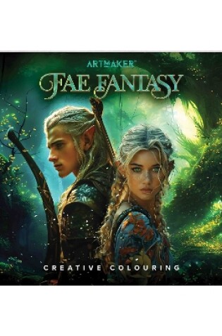 Cover of Art Maker Creative Colouring Fae Fantasy